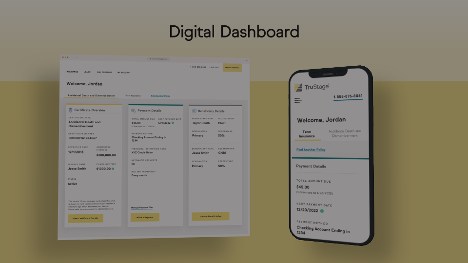 You are busy and constantly on the go. Use TruStage’s My Account digital dashboard to access your account anywhere, anytime. 